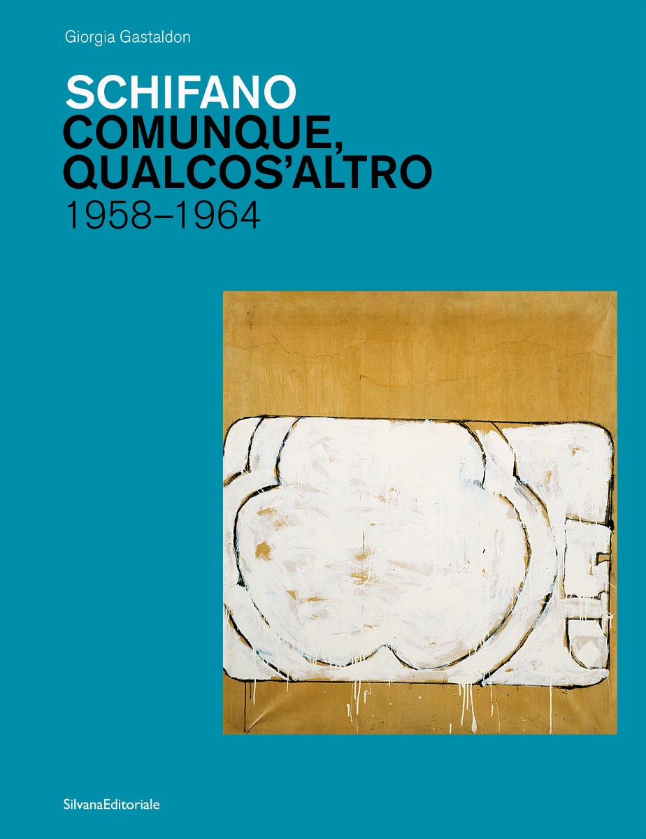 Schifano – Comunque qualcos’altro 1958-1964